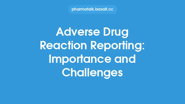Adverse Drug Reaction Reporting: Importance and Challenges Thumbnail