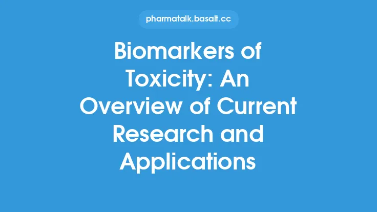 Biomarkers of Toxicity: An Overview of Current Research and Applications Thumbnail