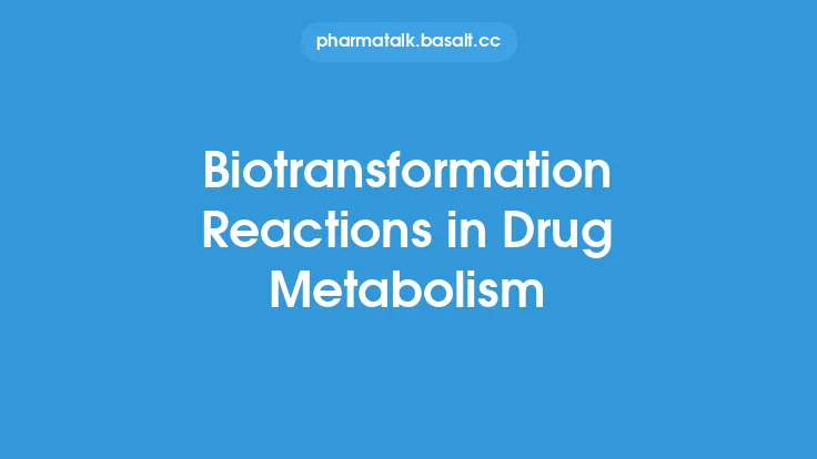 Biotransformation Reactions in Drug Metabolism Thumbnail
