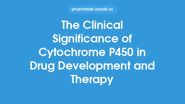 The Clinical Significance of Cytochrome P450 in Drug Development and Therapy Thumbnail