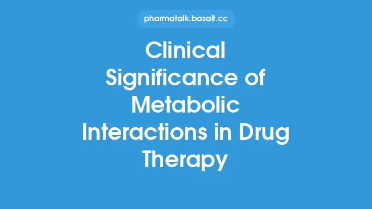 Clinical Significance of Metabolic Interactions in Drug Therapy Thumbnail