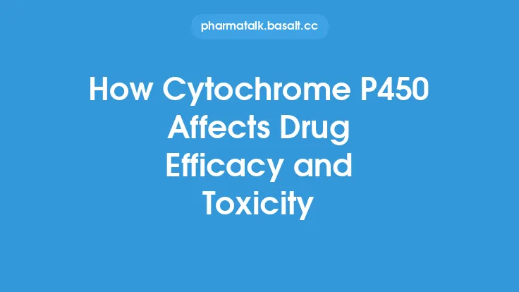 How Cytochrome P450 Affects Drug Efficacy and Toxicity Thumbnail