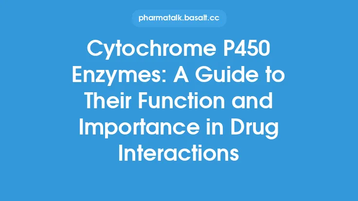 Cytochrome P450 Enzymes: A Guide to Their Function and Importance in Drug Interactions Thumbnail