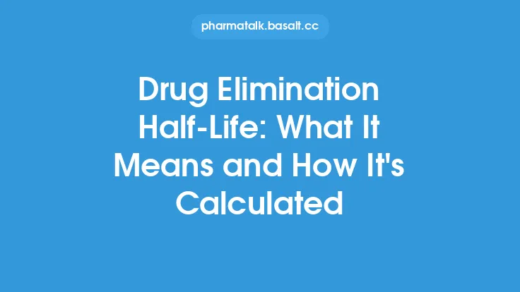 Drug Elimination Half-Life: What It Means and How It