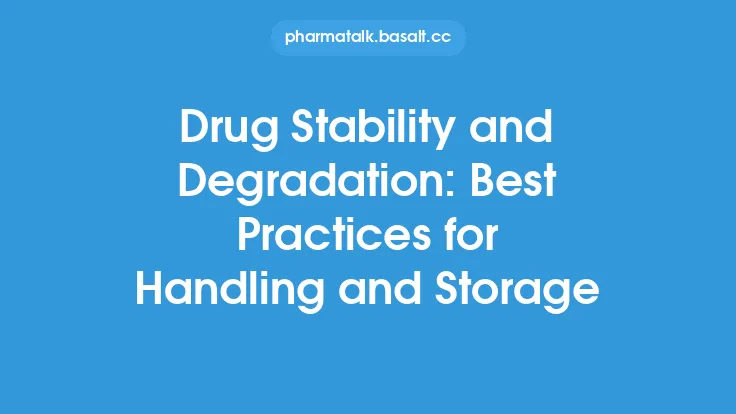 Drug Stability and Degradation: Best Practices for Handling and Storage Thumbnail