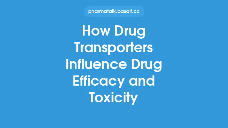 How Drug Transporters Influence Drug Efficacy and Toxicity Thumbnail