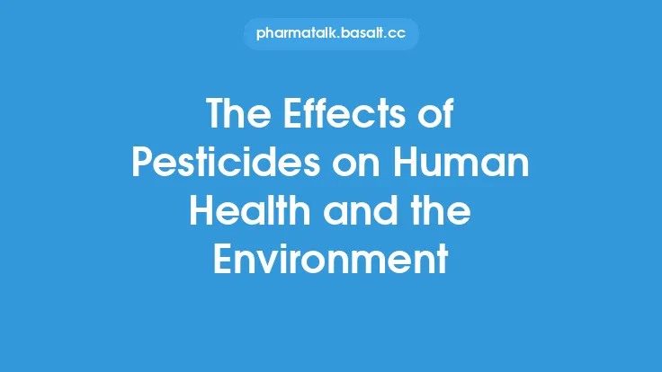 The Effects of Pesticides on Human Health and the Environment Thumbnail