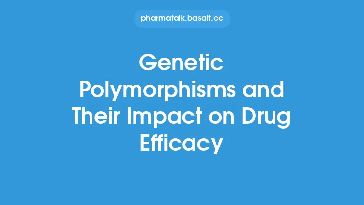 Genetic Polymorphisms and Their Impact on Drug Efficacy Thumbnail