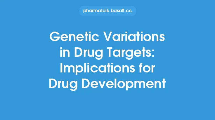 Genetic Variations in Drug Targets: Implications for Drug Development Thumbnail