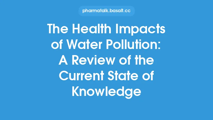 The Health Impacts of Water Pollution: A Review of the Current State of Knowledge Thumbnail