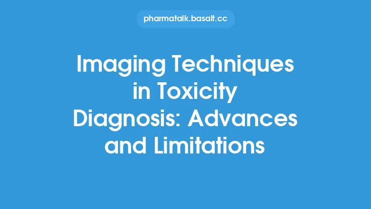 Imaging Techniques in Toxicity Diagnosis: Advances and Limitations Thumbnail