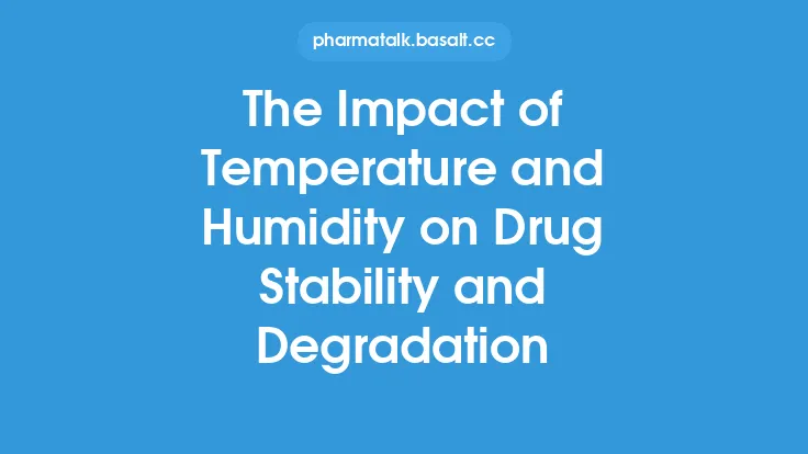 The Impact of Temperature and Humidity on Drug Stability and Degradation Thumbnail