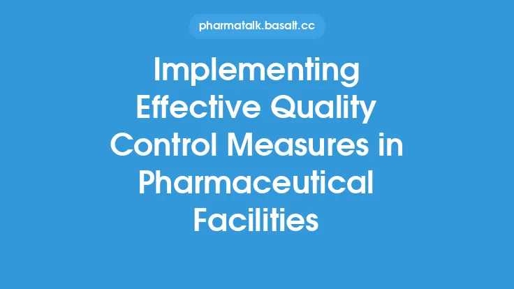 Implementing Effective Quality Control Measures in Pharmaceutical Facilities Thumbnail