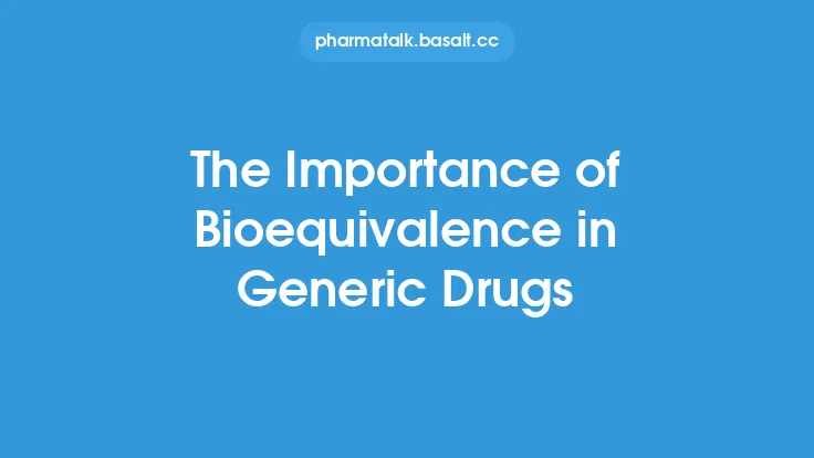 The Importance of Bioequivalence in Generic Drugs Thumbnail