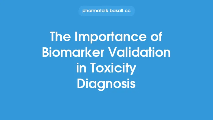The Importance of Biomarker Validation in Toxicity Diagnosis Thumbnail