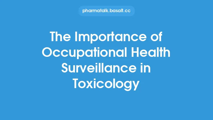The Importance of Occupational Health Surveillance in Toxicology Thumbnail