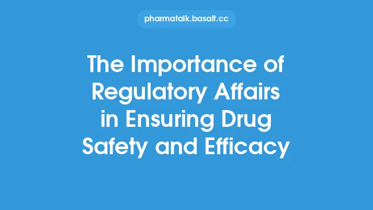 The Importance of Regulatory Affairs in Ensuring Drug Safety and Efficacy Thumbnail