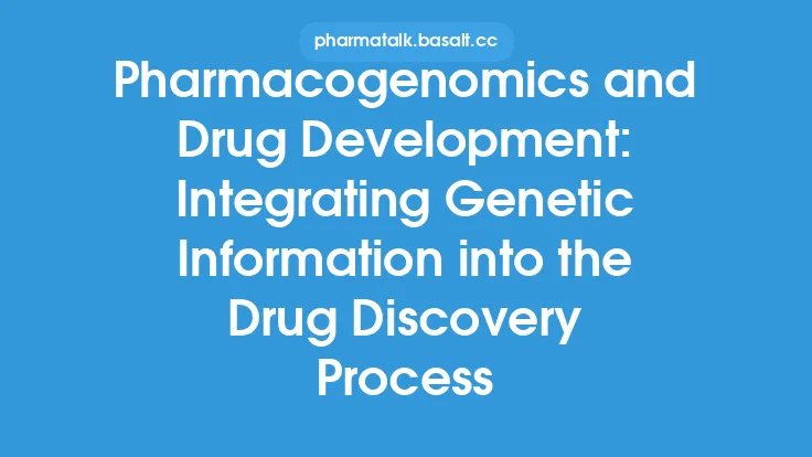Pharmacogenomics and Drug Development: Integrating Genetic Information into the Drug Discovery Process Thumbnail