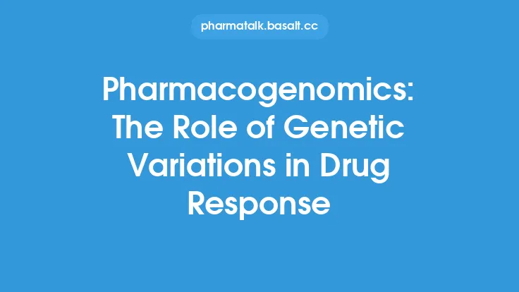 Pharmacogenomics: The Role of Genetic Variations in Drug Response Thumbnail