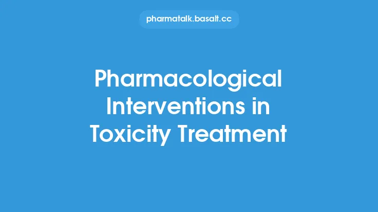 Pharmacological Interventions in Toxicity Treatment Thumbnail