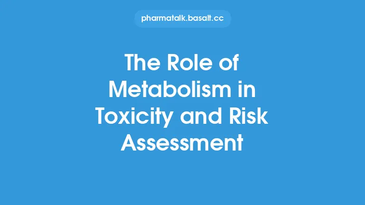 The Role of Metabolism in Toxicity and Risk Assessment Thumbnail