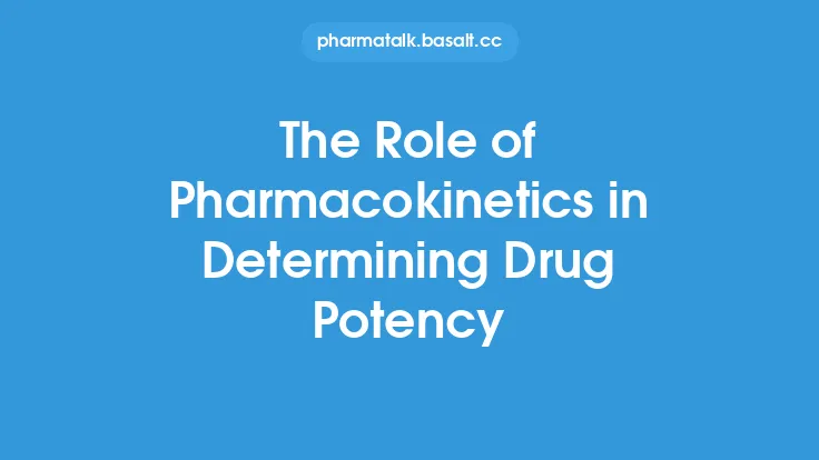 The Role of Pharmacokinetics in Determining Drug Potency Thumbnail