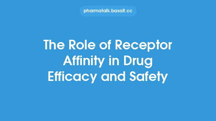 The Role of Receptor Affinity in Drug Efficacy and Safety Thumbnail