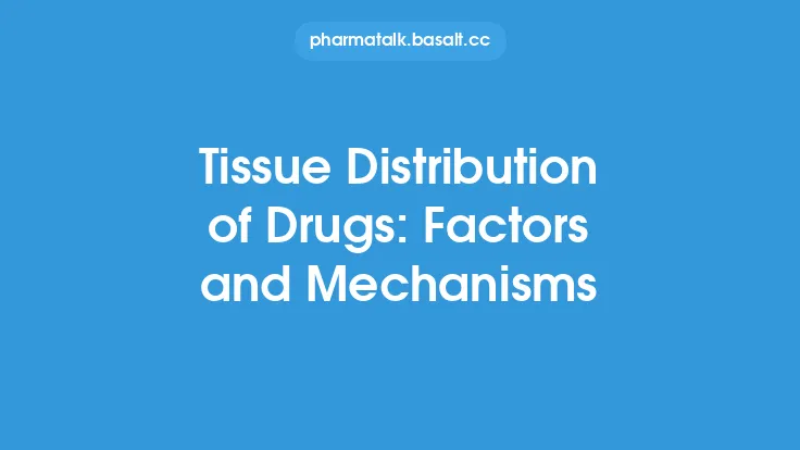 Tissue Distribution of Drugs: Factors and Mechanisms Thumbnail