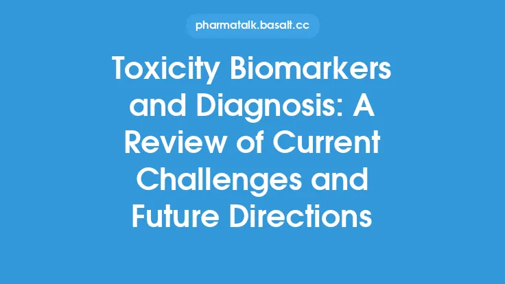 Toxicity Biomarkers and Diagnosis: A Review of Current Challenges and Future Directions Thumbnail