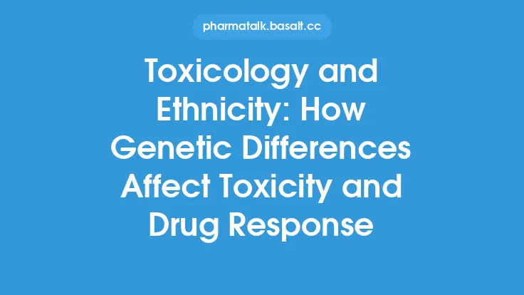 Toxicology and Ethnicity: How Genetic Differences Affect Toxicity and Drug Response Thumbnail