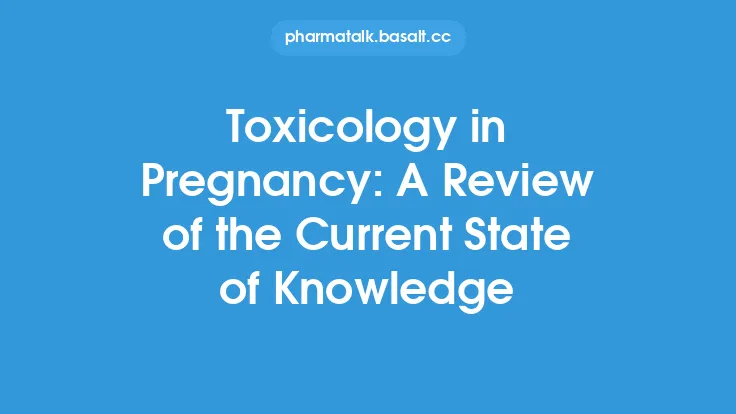 Toxicology in Pregnancy: A Review of the Current State of Knowledge Thumbnail