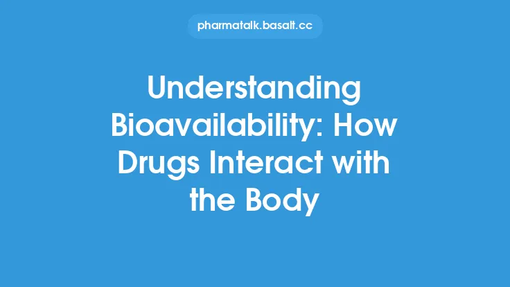 Understanding Bioavailability: How Drugs Interact with the Body Thumbnail