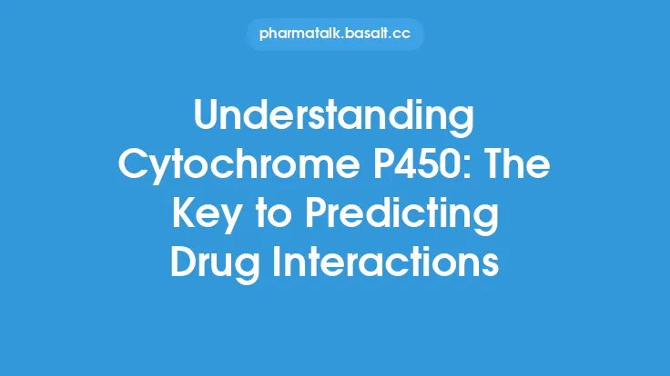 Understanding Cytochrome P450: The Key to Predicting Drug Interactions Thumbnail