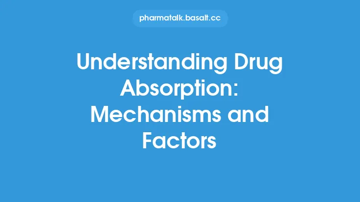 Understanding Drug Absorption: Mechanisms and Factors Thumbnail