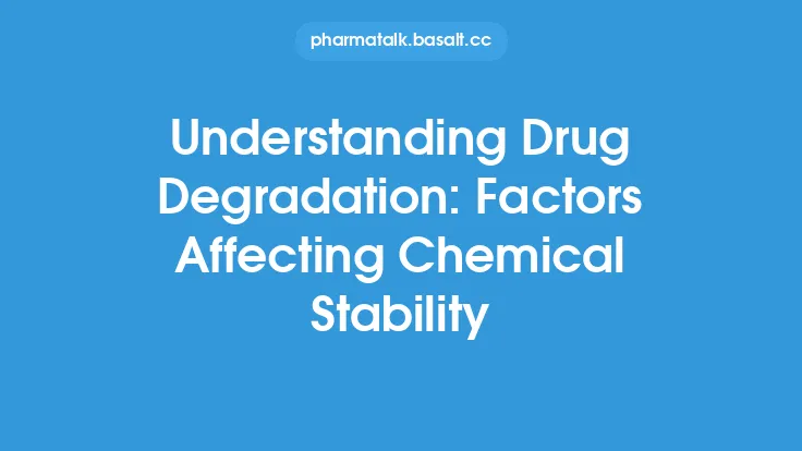 Understanding Drug Degradation: Factors Affecting Chemical Stability Thumbnail