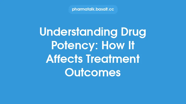 Understanding Drug Potency: How It Affects Treatment Outcomes Thumbnail