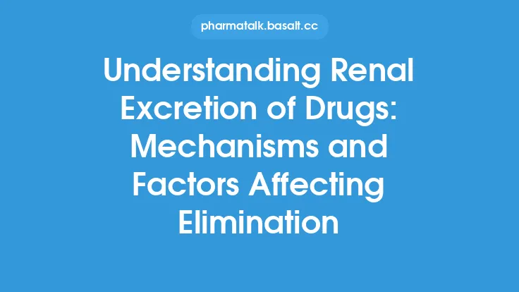 Understanding Renal Excretion of Drugs: Mechanisms and Factors Affecting Elimination Thumbnail