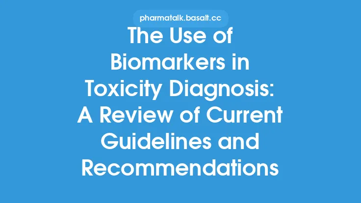 The Use of Biomarkers in Toxicity Diagnosis: A Review of Current Guidelines and Recommendations Thumbnail